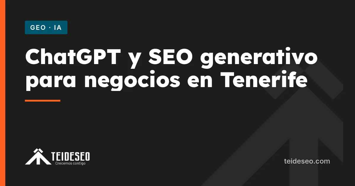 Portada del artículo «Cómo implementar ChatGPT y SEO generativo en tu negocio de Tenerife» — TeideSEO