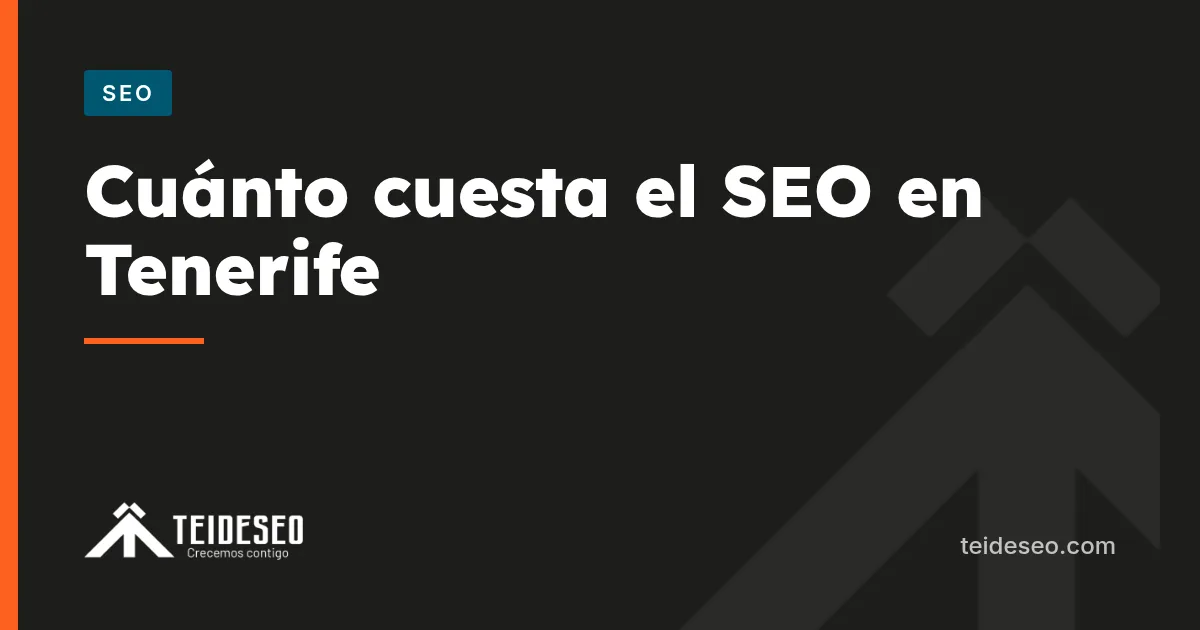 Portada del artículo sobre cuánto cuesta el SEO en Tenerife, modelos de pago y cálculo de retorno — TeideSEO
