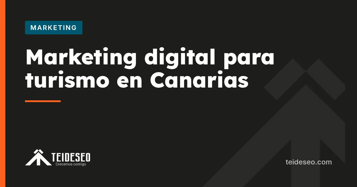 Portada del artículo «Marketing digital para el sector turístico en Canarias: guía práctica» — TeideSEO