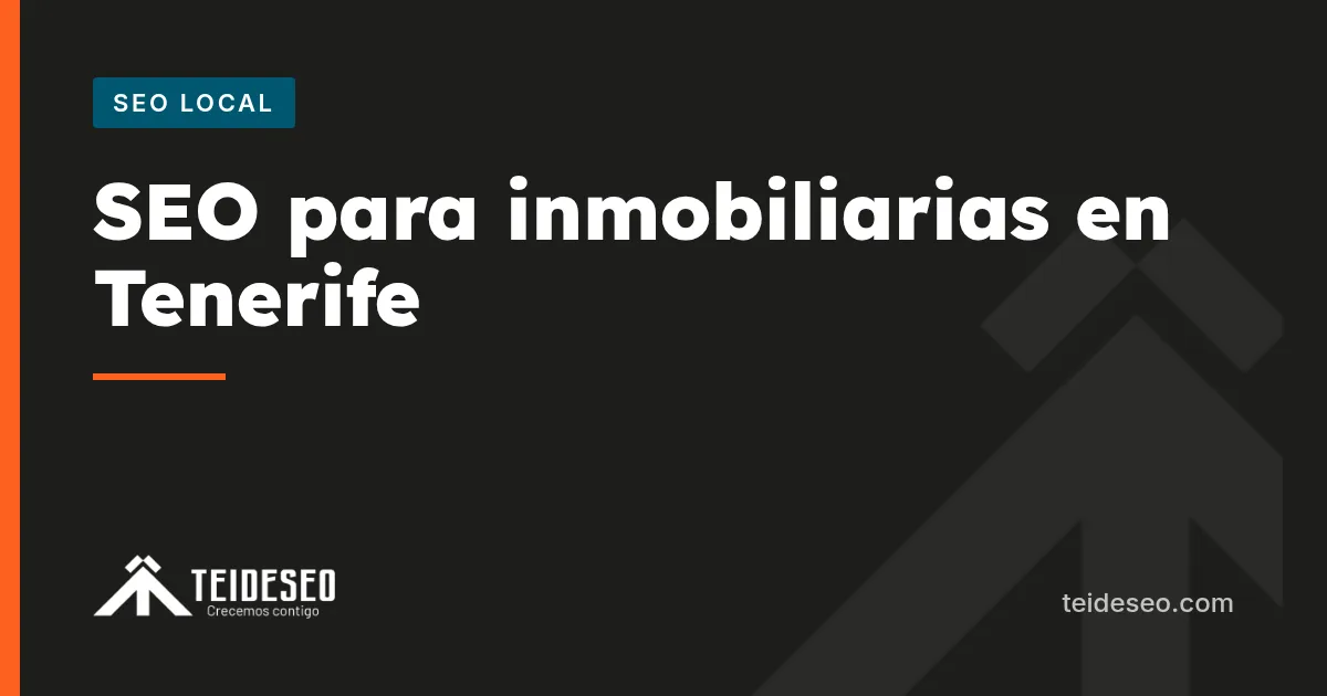 Portada del artículo «SEO para inmobiliarias en Tenerife: estrategias para atraer compradores» — TeideSEO